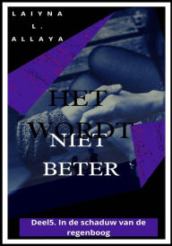 Title: Het wordt niet beter, Author: Laiyna I. Allaya