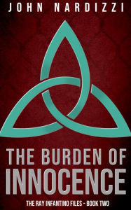 Title: The Burden of Innocence, Author: John Nardizzi