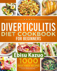 Title: Diverticulitis Diet Cookbook for Beginners, Author: Ebisu Kazuo