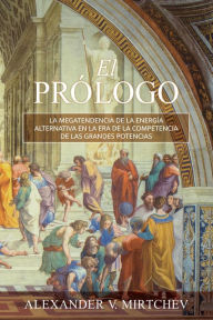 Title: El Prólogo, Author: Alexander V. Mirtchev