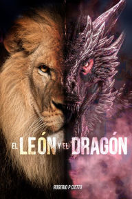 Title: El León y el Dragón, Author: Rogerio Cietto