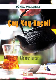 Title: Çay Koy Keçeli, Author: Mansur Turgut