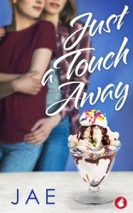 Title: Just a Touch Away, Author: Jae