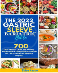 Title: The 2020 Gastric Sleeve Bariatric Bible, Author: Ebisu Kazuo