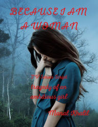 Title: Because I Am a Woman, Author: Manal Khalil