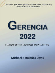 Title: Gerencia 2022, Author: Michael J. Bolaños Davis