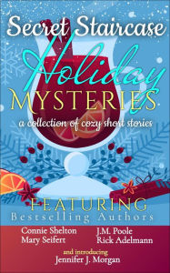 Free download ebooks in pdf Secret Staircase Holiday Mysteries: A Collection of Cozy Short Stories