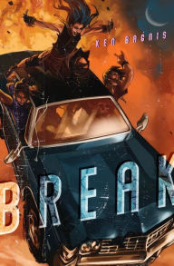 Title: Break, Author: Ken Bagnis