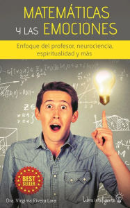 Title: MatemáTicas Y Las Emociones Enfoque Del Profesor, Neurociencia, Espiritualidad Y Más, Author: VirginiaRivera