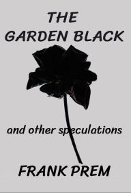 Title: The Garden Black, Author: Frank Prem