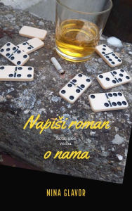 Title: Napisi roman o nama, Author: Nina Glavor