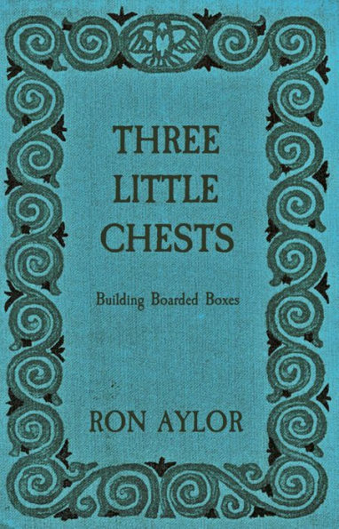 Three Little Chests: Building Boarded Boxes
