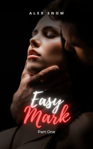 Title: Easy Mark, Author: Alex Snow