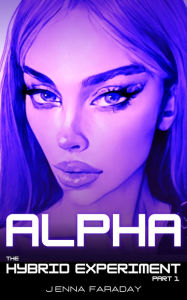 Title: Alpha: The Hybrid Experiment Part 1, Author: Jenna Faraday