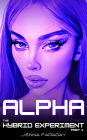 Alpha: The Hybrid Experiment Part 1