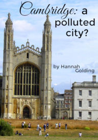 Title: Cambridge: A Polluted City?, Author: Hannah Golding