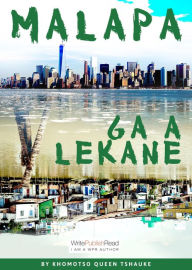 Title: Malapa ga a lekane, Author: Khomotso Queen Tshauke