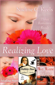 Title: Realizing Love: Three Romantic Reads, Author: Nadine C. Keels