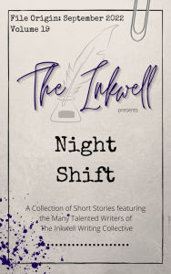 Title: The Inkwell presents: Night Shift, Author: The Inkwell