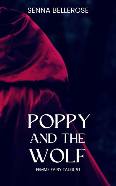 Poppy and the Wolf by Senna Bellerose | eBook | Barnes & Noble®