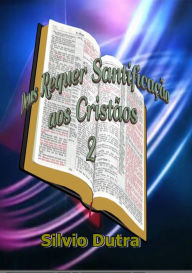 Title: Deus Requer Santificação aos Cristãos 2, Author: Silvio Dutra