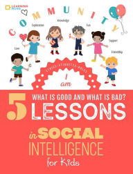 Title: 5 Lessons in Social & Emotional Intelligence for Kids. And a Guide to Theories of Human Learning and Human Intelligence for Parents., Author: Maria V Shall