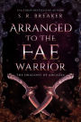 Arranged to the Fae Warrior