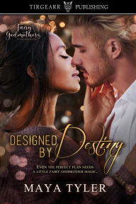 Title: Designed by Destiny, Author: Maya Tyler