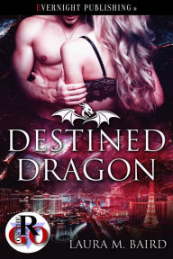 Title: Destined Dragon, Author: Laura M. Baird