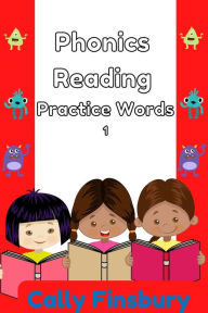 Title: Phonics Reading Practice Words 1, Author: Cally Finsbury