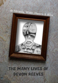 Title: The Many Lives of Devon Reeves, Author: Wyatt Eller de Miranda