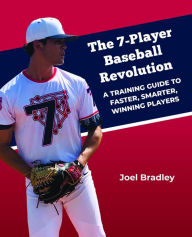 Title: 7-Player Baseball Revolution, Author: Joel Bradley