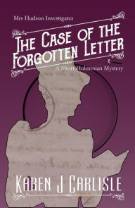 Title: The Case of the Forgotten Letter, Author: Karen J. Carlisle