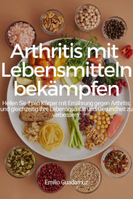 Title: Arthritis mit Lebensmitteln bekämpfen, Author: EmilioGuadamuz