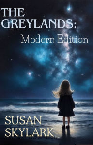 Title: The Greylands: Modern Edition, Author: Susan Skylark