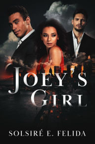 Title: Joey's Girl, Author: Solsiré E. Felida