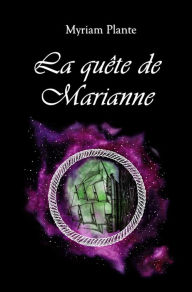 Title: La quête de Marianne, Author: Myriam Plante