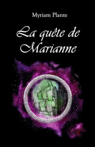 Title: La quête de Marianne, Author: Myriam Plante