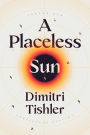 A Placeless Sun: Toward Our Configured Destiny