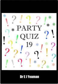 Title: Party Quiz 19 (Boys' Special), Author: Dr E J Yeaman