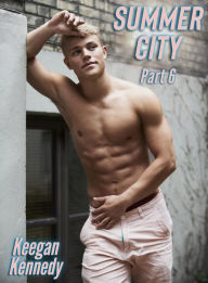 Title: Summer City: Part 6, Author: Keegan Kennedy