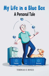 Title: My Life in a Blue Box: A Personal Tale, Author: Thomas E Jones