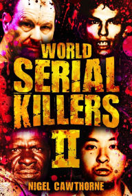 Title: World Serial Killers II, Author: Nigel Cawthorne