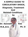 A Simple Guide to Circulatory Shock, Diagnosis, Treatment and Related Conditions