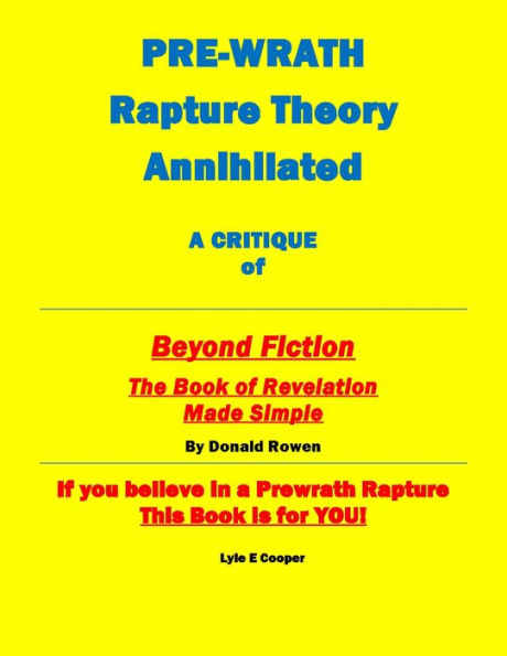 Pre-Wrath Rapture Theory Annihilated A Critique of 