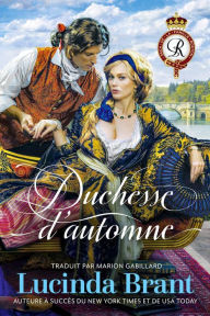 Title: Duchesse d'automne: Une Romance Historique Georgienne, Author: Lucinda Brant