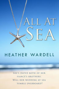 Title: All At Sea (Toronto Series #9), Author: Heather Wardell