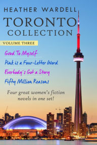 Title: Toronto Collection Volume 3 (Toronto Series #10-13), Author: Heather Wardell