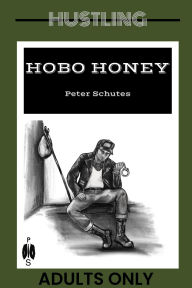 Title: Hobo Honey, Author: Peter Schutes