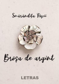Title: Brosa De Argint, Author: Smarandita Popii